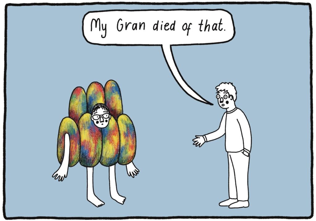 Digital drawing of a woman who is a multicoloured jelly talking to a man. The man is saying "My gran died of that".